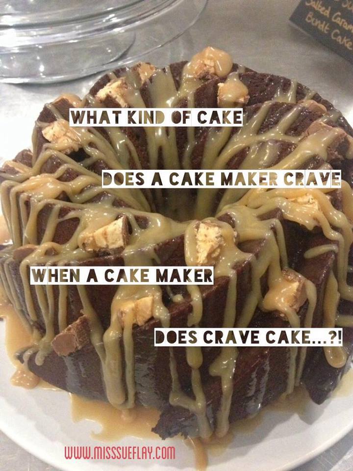 What does a Cake maker crave?